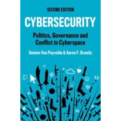 Cybersecurity: Politics, Governance and Conflict in Cyberspace