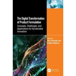 The Digital Transformation of Product Formulation: Concepts, Challenges, and Applications for Accelerated Innovation