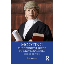Mooting: The Definitive Guide to a Key Legal Skill