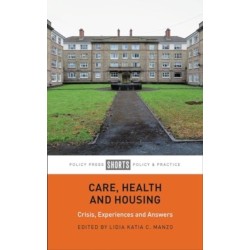 Care, Health and Housing: Crisis, Experiences and Answers