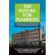 The Future for Planners: Commercialisation, Professionalism and the Public Interest in the UK