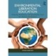 Environmental Liberation Education: Diversity, Mindfulness, and Sustainability Tools for Teachers and Students