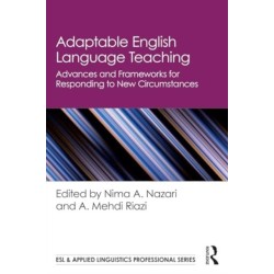 Adaptable English Language Teaching: Advances and Frameworks for Responding to New Circumstances