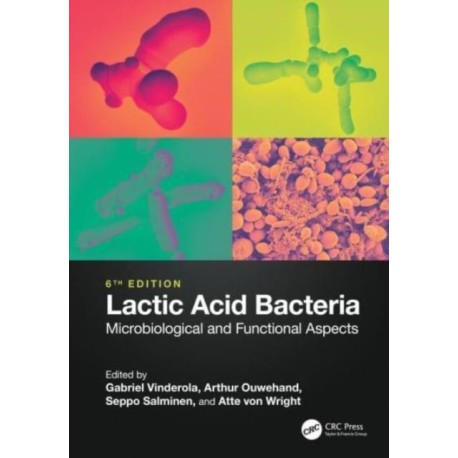 Lactic Acid Bacteria: Microbiological and Functional Aspects
