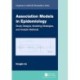 Association Models in Epidemiology: Study Designs, Modeling Strategies, and Analytic Methods