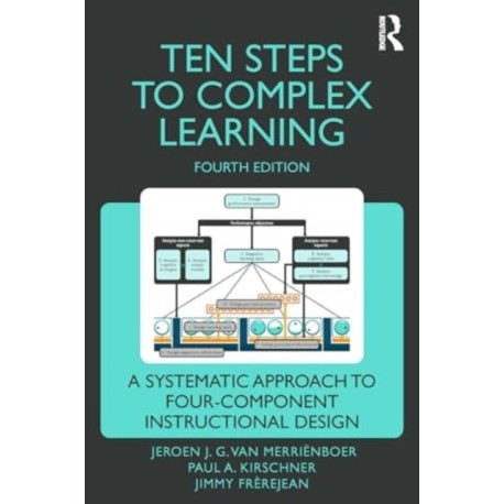Ten Steps to Complex Learning: A Systematic Approach to Four-Component Instructional Design