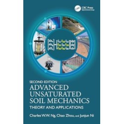 Advanced Unsaturated Soil Mechanics: Theory and Applications