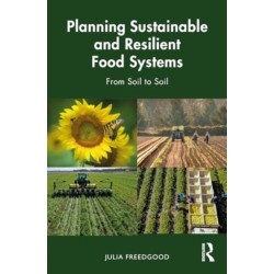 Planning Sustainable and Resilient Food Systems: From Soil to Soil