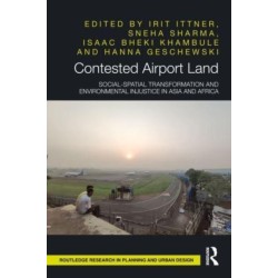 Contested Airport Land: Social-Spatial Transformation and Environmental Injustice in Asia and Africa