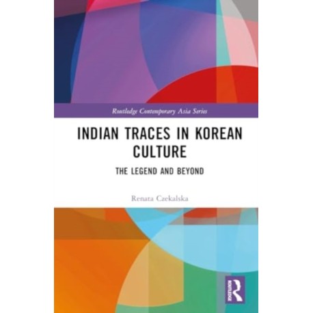 Indian Traces in Korean Culture: The Legend and Beyond