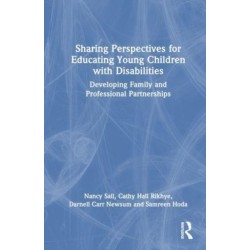 Sharing Perspectives for Educating Young Children with Disabilities: Developing Family and Professional Partnerships
