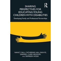 Sharing Perspectives for Educating Young Children with Disabilities: Developing Family and Professional Partnerships