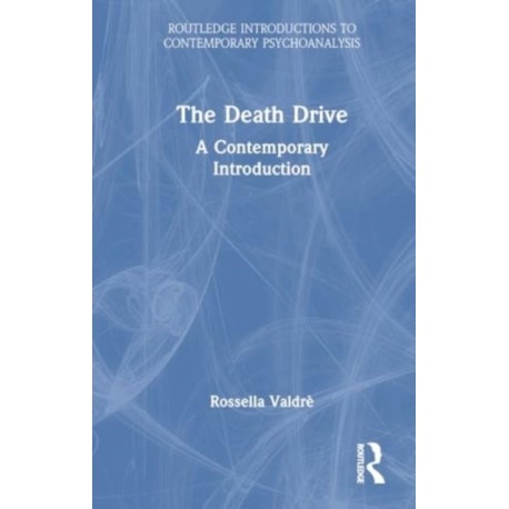 The Death Drive: A Contemporary Introduction
