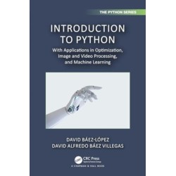 Introduction to Python: With Applications in Optimization, Image and Video Processing, and Machine Learning