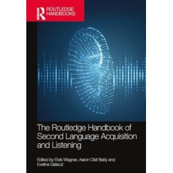 The Routledge Handbook of Second Language Acquisition and Listening