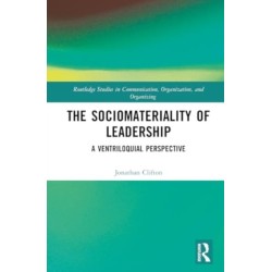 The Sociomateriality of Leadership: A Ventriloquial Perspective