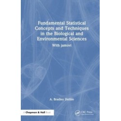Fundamental Statistical Concepts and Techniques in the Biological and Environmental Sciences: With jamovi