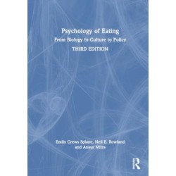 Psychology of Eating: From Biology to Culture to Policy