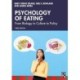 Psychology of Eating: From Biology to Culture to Policy