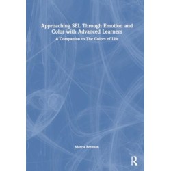 Approaching SEL Through Emotion and Color with Advanced Learners: A Companion to The Colors of Life