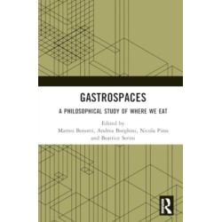 Gastrospaces: A Philosophical Study of Where We Eat