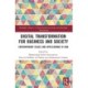 Digital Transformation for Business and Society: Contemporary Issues and Applications in Asia
