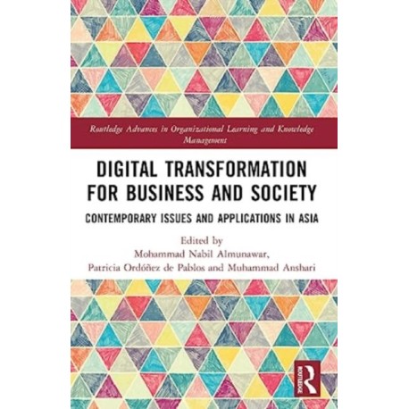 Digital Transformation for Business and Society: Contemporary Issues and Applications in Asia