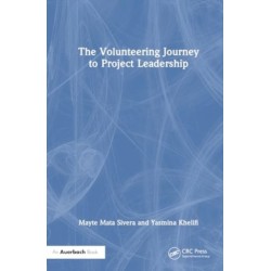 The Volunteering Journey to Project Leadership: A Pathway to Improving Leadership Skills, Broadening Networks, and Exploring New Fields