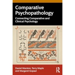 Comparative Psychopathology: Connecting Comparative and Clinical Psychology