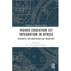 Higher Education ICT Integration in Africa: Readiness, Implementation and Trajectory