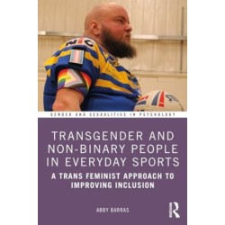 Transgender and Non-Binary People in Everyday Sport: A Trans Feminist Approach to Improving Inclusion
