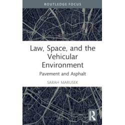 Law, Space, and the Vehicular Environment: Pavement and Asphalt