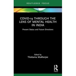 Covid-19 Through the Lens of Mental Health in India: Present Status and Future Directions