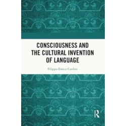 Consciousness and the Cultural Invention of Language
