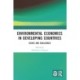 Environmental Economics in Developing Countries: Issues and Challenges
