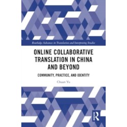 Online Collaborative Translation in China and Beyond: Community, Practice, and Identity