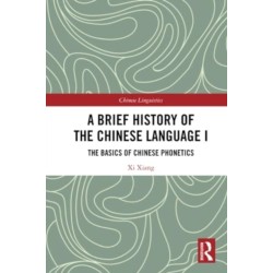 A Brief History of the Chinese Language I: The Basics of Chinese Phonetics