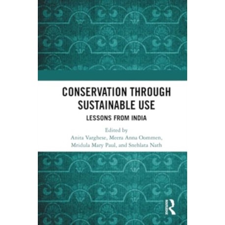 Conservation through Sustainable Use: Lessons from India