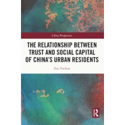 The Relationship Between Trust and Social Capital of China’s Urban Residents