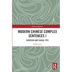 Modern Chinese Complex Sentences I: Overview and Causal Type