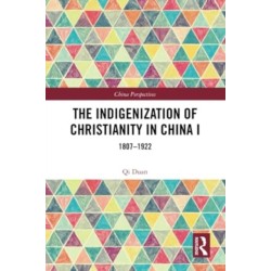 The Indigenization of Christianity in China I: 1807–1922
