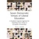 Seven Democratic Virtues of Liberal Education: A Student-Inspired Agenda for Teaching Civic Virtue in European Universities