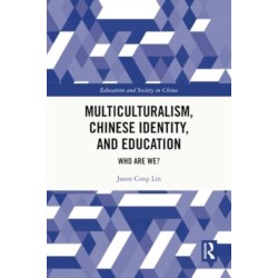 Multiculturalism, Chinese Identity, and Education: Who Are We?