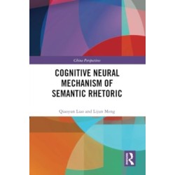 Cognitive Neural Mechanism of Semantic Rhetoric