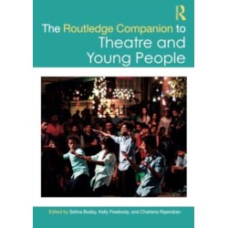The Routledge Companion to Theatre and Young People