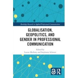 Globalisation, Geopolitics, and Gender in Professional Communication