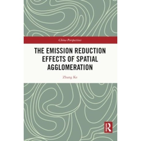 The Emission Reduction Effects of Spatial Agglomeration