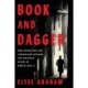 Book and Dagger: How Scholars and Librarians Became the Unlikely Spies of World War II