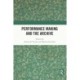 Performance Making and the Archive