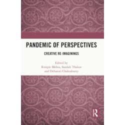 Pandemic of Perspectives: Creative Re-imaginings